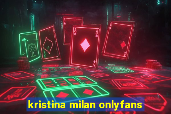 kristina milan onlyfans